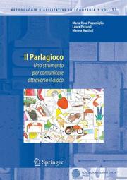 Cover of: Il Parlagioco: Uno strumento per comunicare attraverso il gioco (Metodologie Riabilitative in Logopedia)