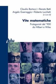 Cover of: Vite matematiche: Protagonisti del '900, da Hilbert a Wiles (I blu)