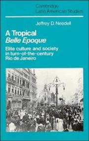 Cover of: A tropical belle epoque: elite culture and society in turn-of-the-century Rio de Janeiro