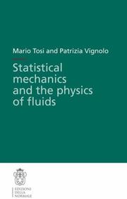 Cover of: Statistical mechanics and the physics of fluids (Publications of the Scuola Normale Superiore / Lecture Notes (Scuola Normale Superiore))