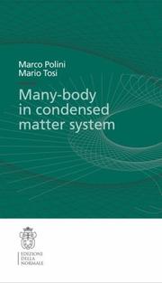 Cover of: Many-body physics in condensed matter systems (Publications of the Scuola Normale Superiore / Lecture Notes (Scuola Normale Superiore))
