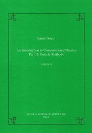 Cover of: An introduction to computational physics: Part II: particle methods