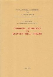 Cover of: Conformal invariance in quantum field theory (Publications of the Scuola Normale Superiore)