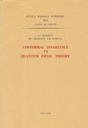 Cover of: Conformal invariance in quantum field theory (Publications of the Scuola Normale Superiore) by Ivan T. Todorov, Mihail C. Mintchev, Valentina B. Petkova