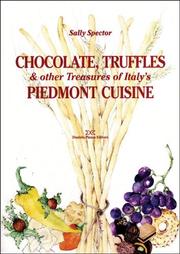 Cover of: Chocolate, Truffles, and Other Treasures of Italy's Piedmont Cuisine by Sally Spector