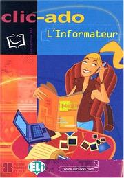 Cover of: CLIC-ADO L'Informateur with CD (Audio) (Clic-Ado: Les Lectures Eli) by Charles LeBlanc
