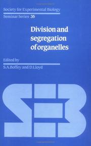 Cover of: The Division and segregation of organelles