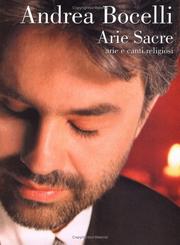 Cover of: Andrea Bocelli - Arie Sacre by Andrea Bocelli