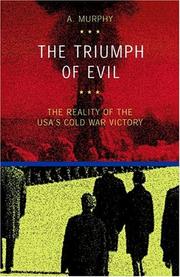 Cover of: The Triumph of Evil: The Reality of the Usa's Cold War Victory