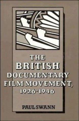 The British documentary film movement, 1926-1946 by Paul Swann