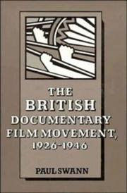 Cover of: The British documentary film movement, 1926-1946 by Paul Swann