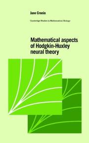 Cover of: Mathematical aspects of Hodgkin-Huxley neural theory