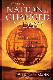 Cover of: Can a Nation Be Changed In a Day? by Amanda Wells