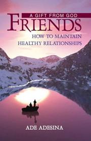 Cover of: Friends: How to Maintain Healthy Relationships