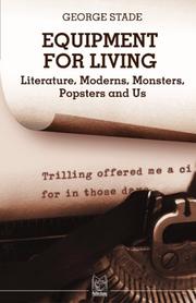 Cover of: Equipment for Living: Literature, Moderns, Monsters, Popsters and Us