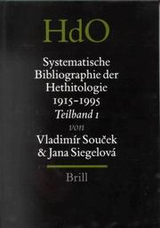 Systematische Bibliographie der Hethitologie, 1915-1995 by Vladimir Soucek, Jana Siegelova