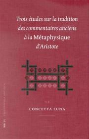 Cover of: Trois Etudes Sur LA Tradition Des Commentaires Anciens a LA Metapjysique D'Aristote (Philosophia Antiqua)