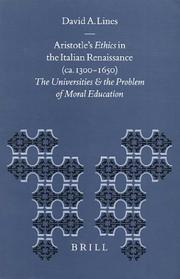 Cover of: Aristotle's Ethics in the Italian Renaissance (Ca. 1300-1650): The Universities and the Problem of Moral Education (Education and Society in the Middle Ages and Renaissance, 13) by David A. Lines