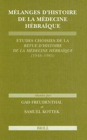 Cover of: Melanges D'Histoire De LA Medecine Hebraique: Etudes Choisies De LA Revue D'Histoire De LA Medecine Hebraique 1948-1985 (Etudes Sur Le Judaisme Medieval)