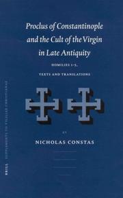 Cover of: Proclus of Constantinople and the Cult of the Virgin in Late Antiquity: Homilies 1-5, Texts and Translations (Vigiliae Christianae, Supplements, 66)