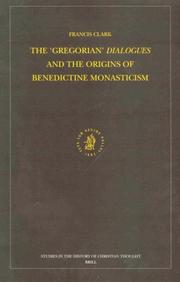 Cover of: The Gregorian Dialogues and the Origins of Benedictine Monasticism