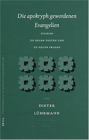 Cover of: Die Apokryph Gewordenen Evangelien by Dieter Luhrmann