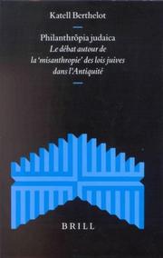 Cover of: Philanthropia Judaica: Le Debat Autour De LA "Misanthropie" Des Lois Juives Dans L'Antiquite (Supplements to the Journal for the Study of Judaism)
