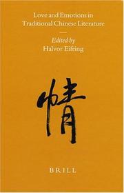 Cover of: Love and Emotions in Traditional Chinese Literature (Sinica Leidensia)