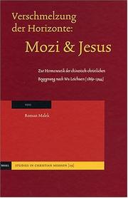 Cover of: Verschmelzung Der Horizonte: Mozi Und Jesus Zur  Hermeneutik Der Chinesisch-christlichen Begegnung Nach Wu Leichuan (1869-1944) (Studies in Christian Mission)