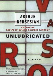 Cover of: Unlubricated by Arthur Nersesian