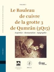 Cover of: Le Rouleau de cuivre de la grotte 3 de QumrÃ¢n (3Q15) (Studies on the Texts of the Desert of Judah)