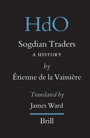 Sogdian traders by Étienne de La Vaissière, Etienne De La Vaissiere