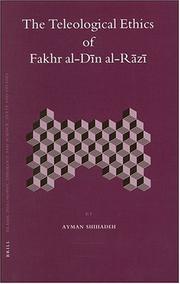 Cover of: The Teleological Ethics of Fakhr al-Din al-Razi (Islamic Philosophy, Theology and Science. Texts and Studies, 64) (Islamic Philosophy, Theology, and Science)