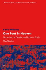 Cover of: One Foot in Heaven: Narratives on Gender and Islam in Darfur, West-Sudan (Women and Gender: the Middle East and the Islamic World) by Karin Willemse