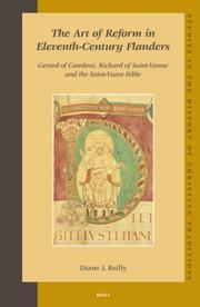Cover of: The Art of Reform in Eleventh-Century Flanders: Gerard of Cambrai, Richard of Saint-Vanne and the Saint-Vaast Bible (Studies in the History of Christian Traditions, Vol. 128)