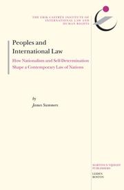 Cover of: Peoples and International Law: How Nationalism And Self-Determination Shape a Contemporary Law of Nations (Erik Castren Institute Monographs on International Law and Human Rights)