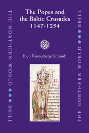 The Popes and the Baltic Crusades 1147-1254 (The Northern World) by Iben Fonnesberg-schmidt