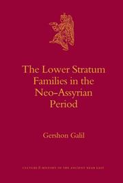 The Lower Stratum Families in the Neo-Assyrian Period (Culture and History of the Ancient Near East) by Gershon Galil