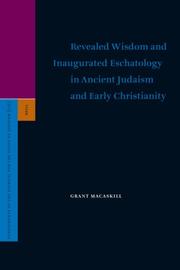 Cover of: Revealed Wisdom and Inaugurated Eschatology in Ancient Judaism and Early Christianity (Supplements to the Journal for the Study of Judaism)
