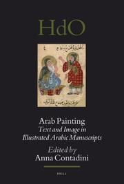 Arab Painting (Handbook of Oriental Studies/Handbuch Der Orientalistik) by Anna Contadini