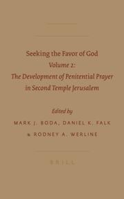 Seeking the favor of God by Mark J. Boda, Daniel K. Falk, Rodney Alan Werline