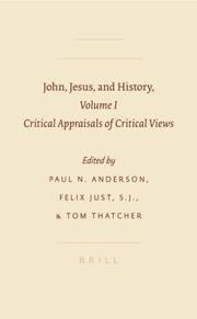 Cover of: John, Jesus, and History: Critical Appraisals of Critical Views (Society of Biblical Literature Symposium Series)
