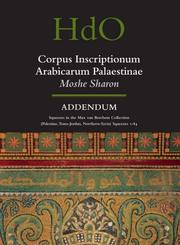 Cover of: Corpus Inscriptionum Arabicarum Palaestinae, Volume  Addendum