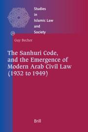 Cover of: The Sanhuri Code, and the Emergence of Modern Arab Civil Law (1932 to 1949) (Studies in Islamic Law and Society)