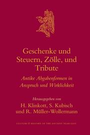 Cover of: Geschenke und Steuern, ZÃ¶lle und Tribute (Culture and History of the Ancient Near East) by H. Klinkott, S. Kubisch, R. Muller-wollermann