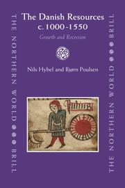 Cover of: The Danish Resources c. 1000-1550 (The Northern World) by Nils Hybel, Bjorn Poulsen