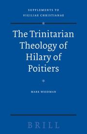 The Trinitarian Theology of Hilary of Poitiers (Supplements to Vigiliae Christianae) by Mark Weedman