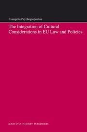 The Integration of Cultural Considerations in EU Law and Policies by Evangelia Psychogiopoulou