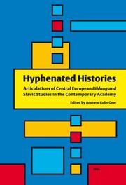 Cover of: Hyphenated Histories: Articulations of Central European Bildung and Slavic Studies in the Contemporary Academy