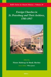 Cover of: Foreign Churches in St. Petersburg and Their Archives, 1703-1917 (Brill's Series in Church History)